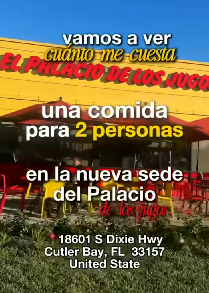 El Palacio de los Jugos Outside. Text: "Let's see how much a meal for 2 people costs at the new location" (Cutler Bay, FL).